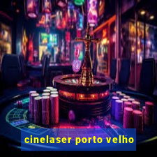 cinelaser porto velho