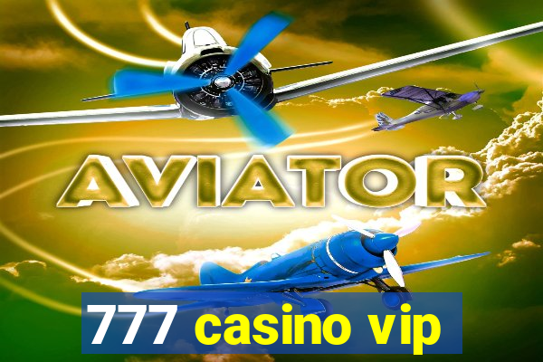 777 casino vip