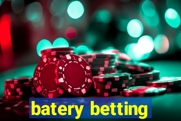 batery betting