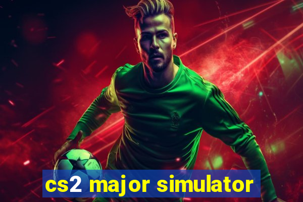 cs2 major simulator