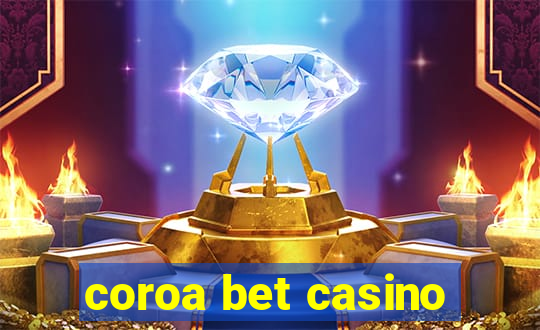 coroa bet casino