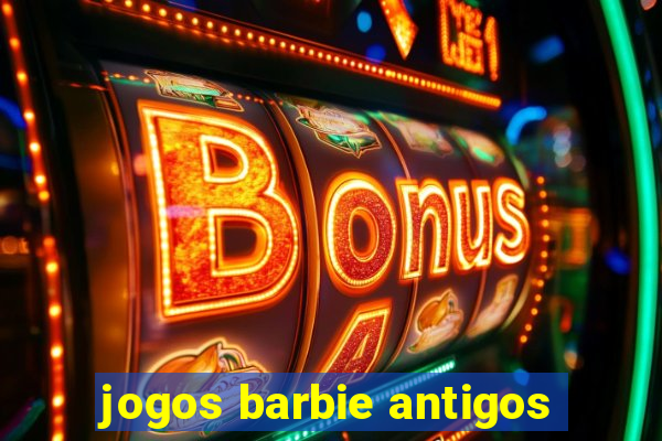 jogos barbie antigos