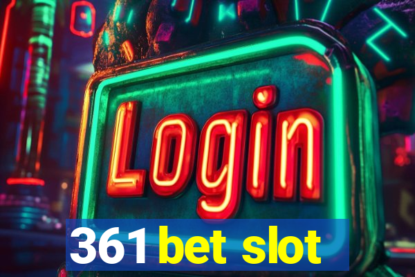 361 bet slot