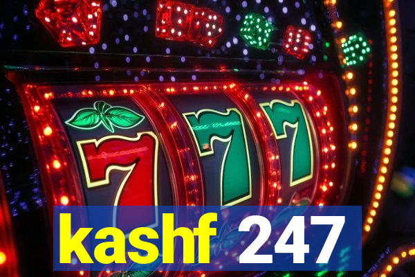 kashf 247