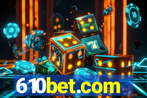 610bet.com