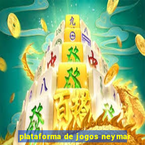 plataforma de jogos neymar