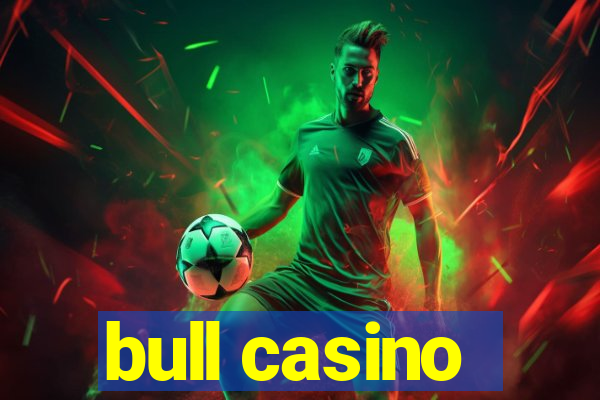 bull casino