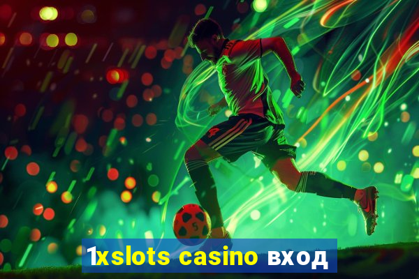 1xslots casino вход