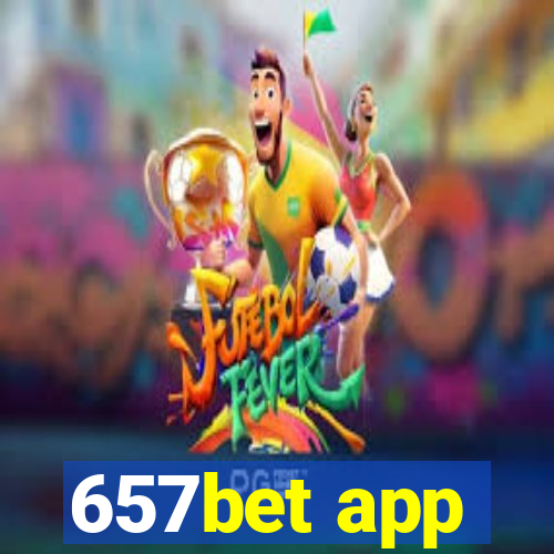 657bet app