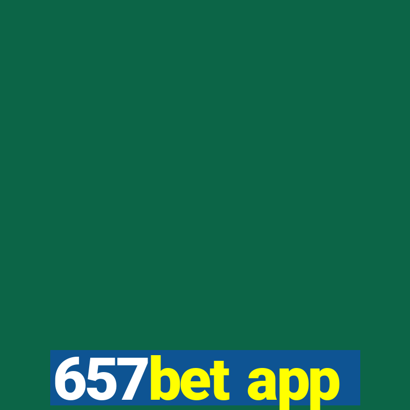 657bet app