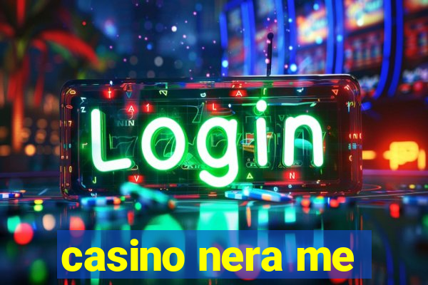 casino nera me