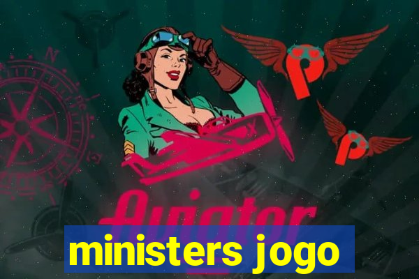 ministers jogo