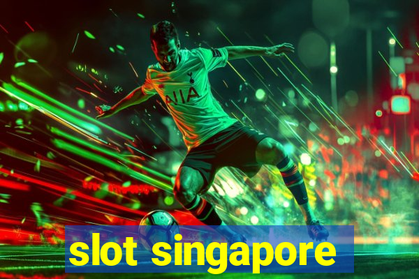 slot singapore