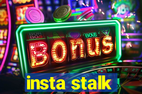 insta stalk