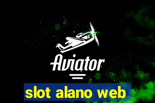 slot alano web