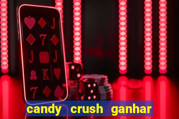 candy crush ganhar dinheiro de verdade