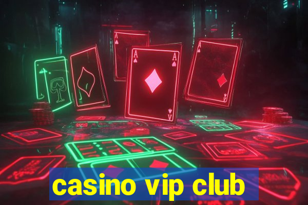 casino vip club