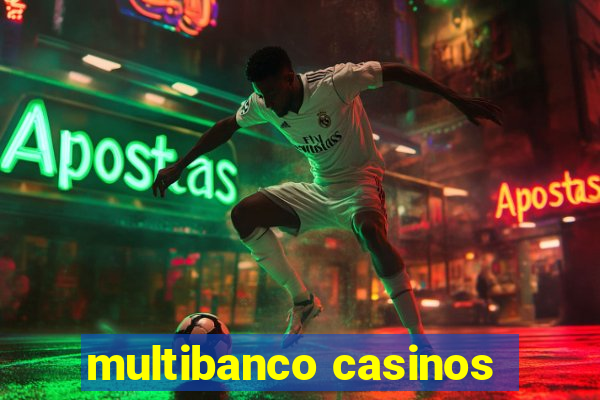 multibanco casinos