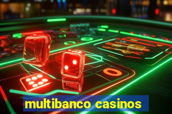 multibanco casinos