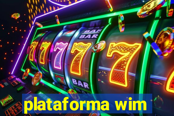 plataforma wim