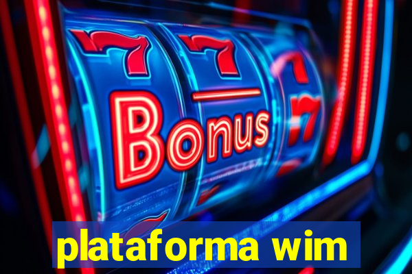 plataforma wim