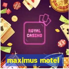 maximus motel