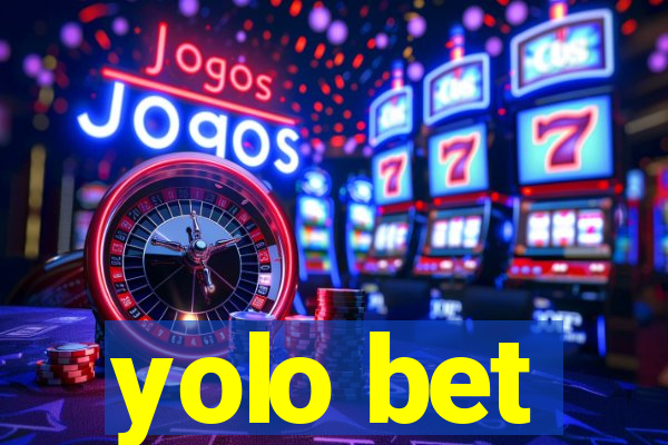 yolo bet