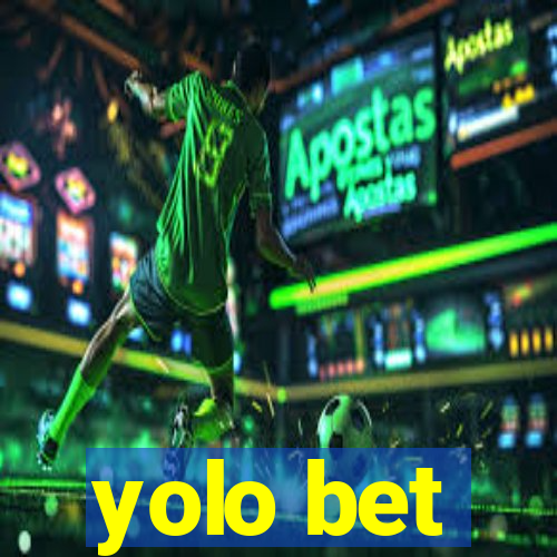 yolo bet