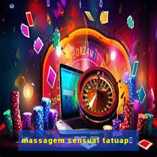 massagem sensual tatuap茅