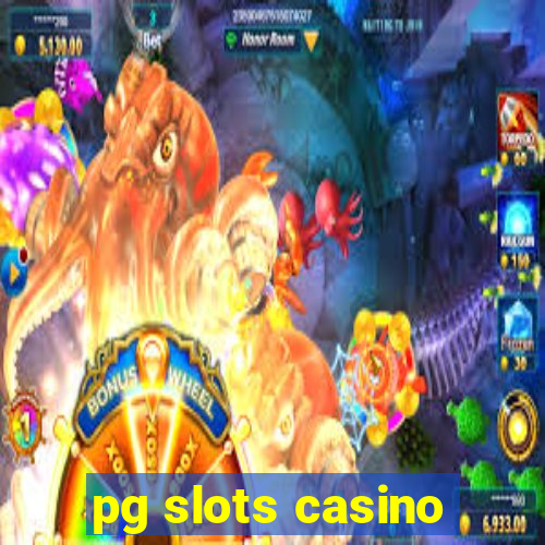 pg slots casino