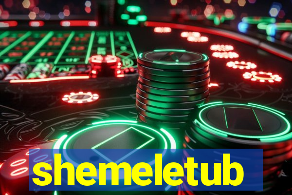 shemeletub