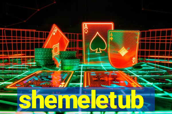 shemeletub