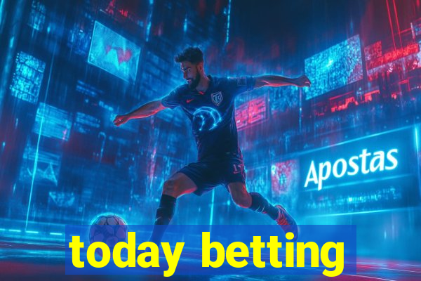 today betting