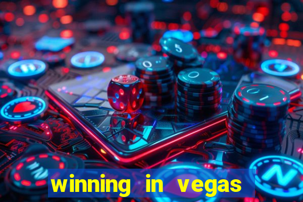 winning in vegas slot machines