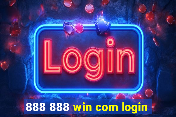 888 888 win com login