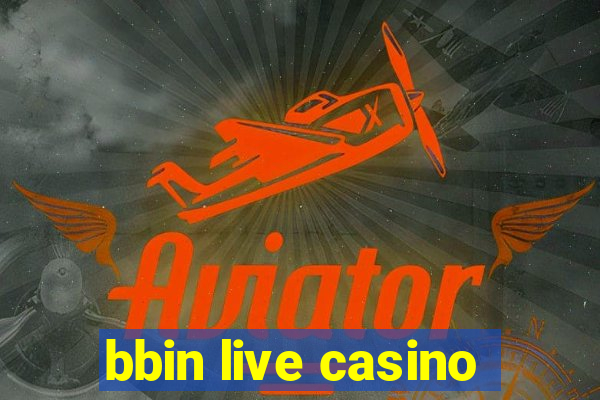 bbin live casino