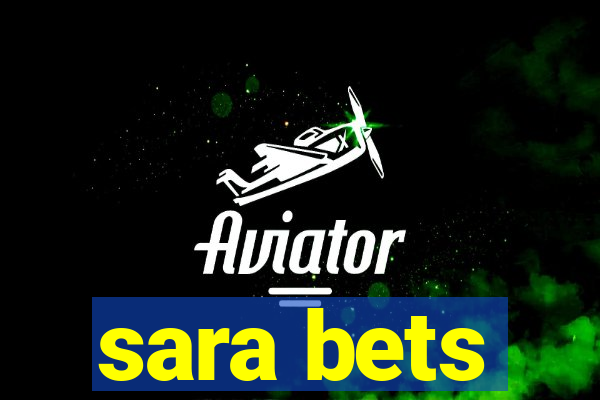 sara bets