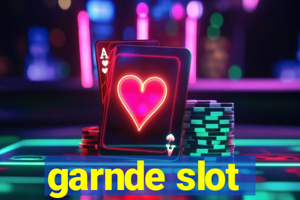 garnde slot