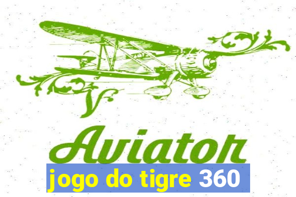 jogo do tigre 360