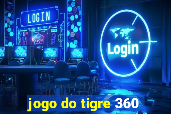 jogo do tigre 360