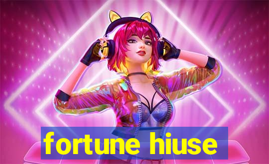 fortune hiuse