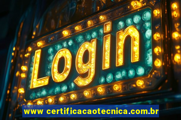 www certificacaotecnica.com.br