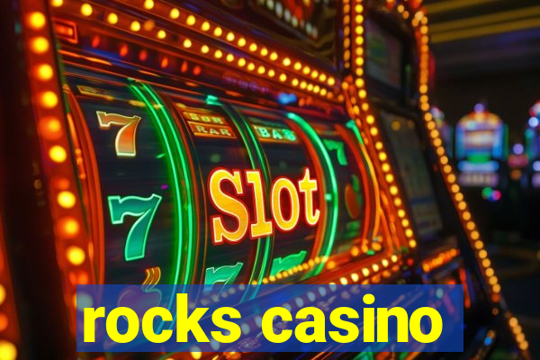 rocks casino