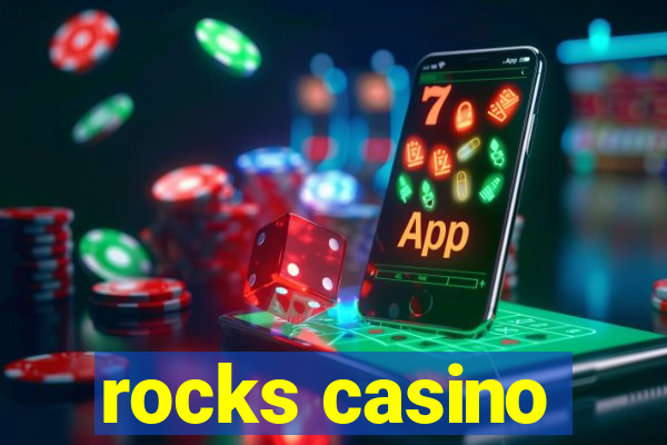 rocks casino