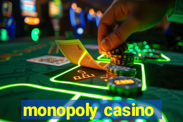 monopoly casino