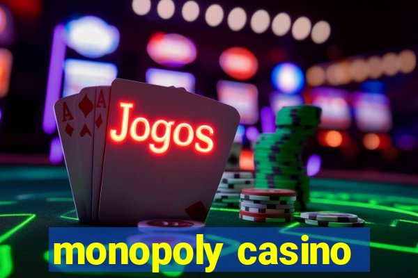 monopoly casino