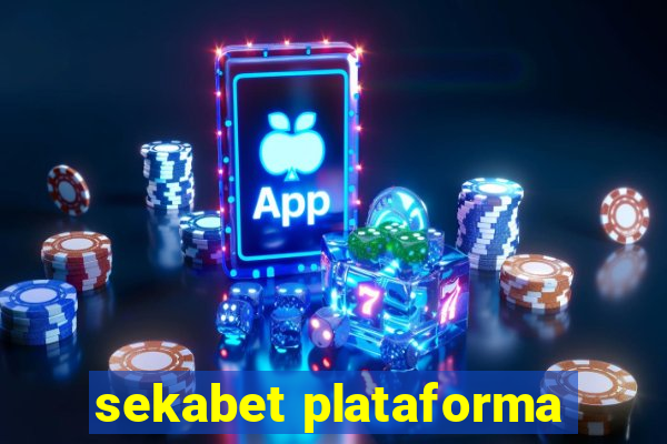 sekabet plataforma