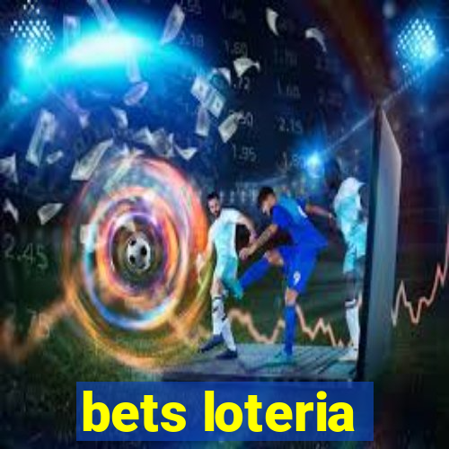 bets loteria