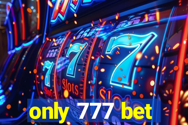 only 777 bet