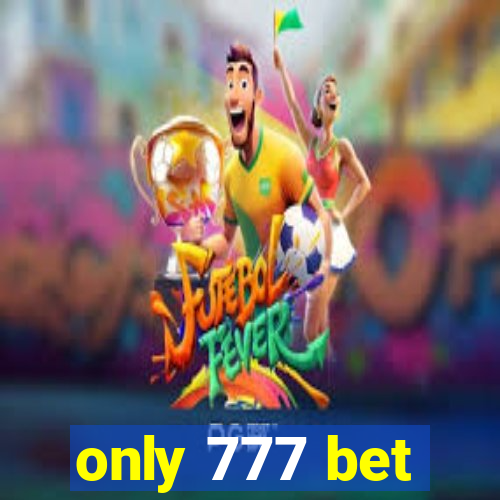 only 777 bet